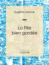 La Fille bien gardée