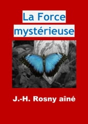 La Force mystérieuse