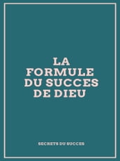 La Formule du Succès de Dieu