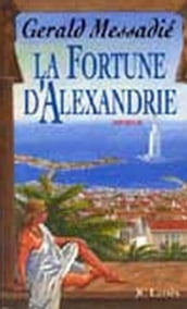 La Fortune d Alexandrie