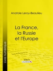 La France, la Russie et l Europe