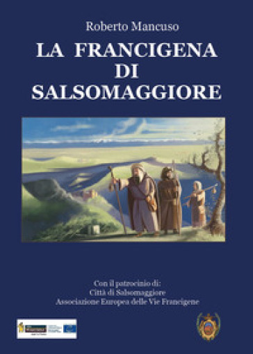 La Francigena di Salsomaggiore - Roberto Mancuso