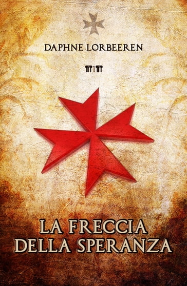 La Freccia della Speranza - Daphne Lorbeeren, Rossana Martini - eBook -  Mondadori Store