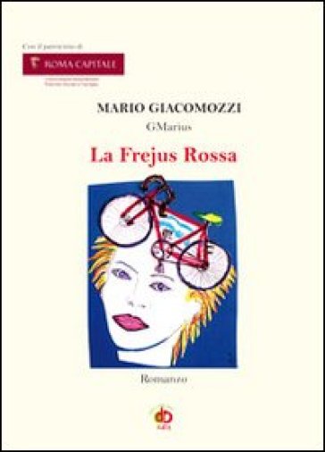 La Frejus rossa - Mario GMarius Giacomozzi