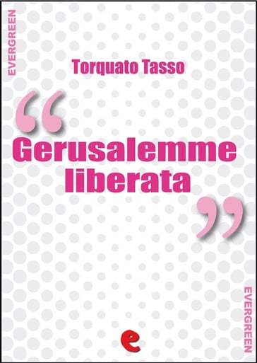 La Gerusalemme Liberata - Torquato Tasso