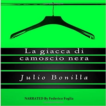 La Giacca Di Camoscio Nera - Julio Bonilla