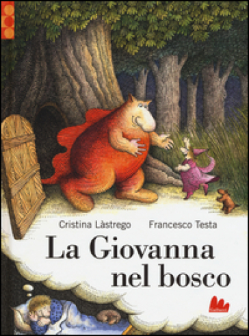 La Giovanna nel bosco - Cristina Lastrego - Francesco Testa