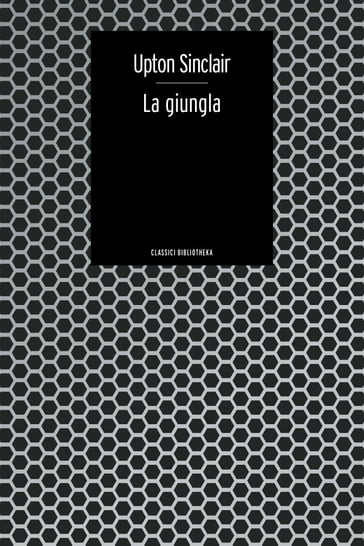 La Giungla - Upton Sinclair