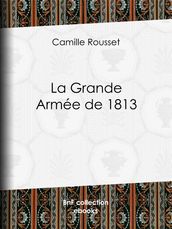 La Grande Armée de 1813