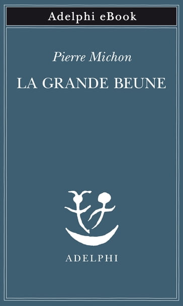 La Grande Beune - Pierre Michon