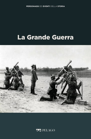 La Grande Guerra - Francesca Canale Cama - AA.VV. Artisti Vari