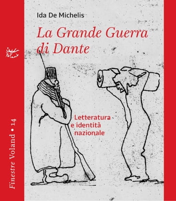 La Grande Guerra di Dante - Ida De Michelis