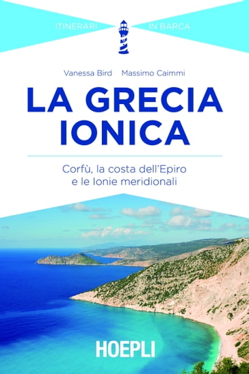 La Grecia Ionica - Massimo Caimmi - Vanessa Bird