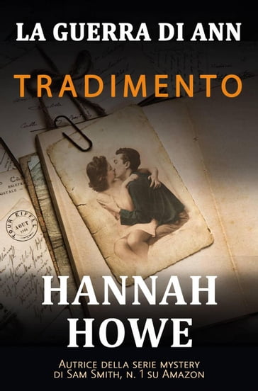 La Guerra di Ann - Tradimento - Hannah Howe
