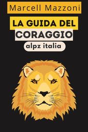 La Guida Del Coraggio