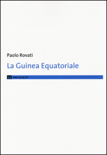 La Guinea Equatoriale - Paolo Rovati