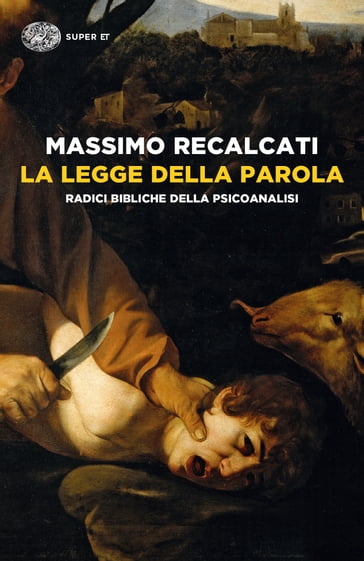 La Legge della parola - Massimo Recalcati