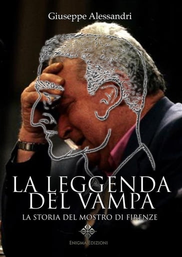 La Leggenda del Vampa - Enigma Edizioni - Giuseppe Alessandri