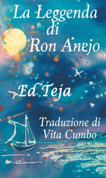 La Leggenda di Ron Anejo - Ed Teja