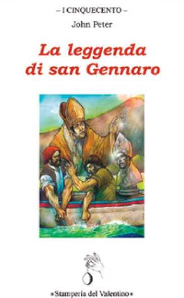 La Leggenda di san Gennaro - Peter John - Libro - Mondadori Store