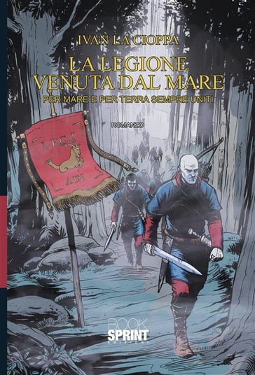 La Legione venuta dal mare - Ivan La Cioppa