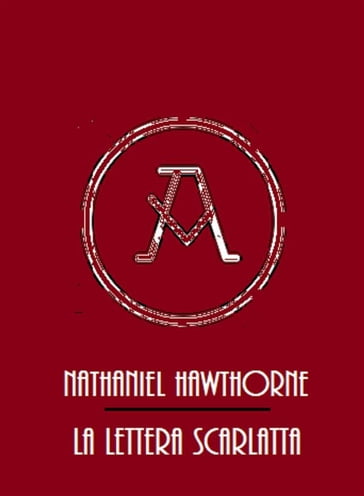 La Lettera Scarlata - Hawthorne Nathaniel