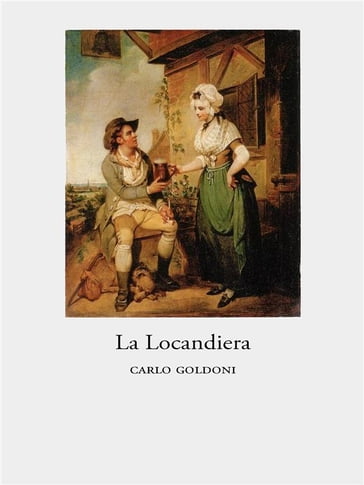 La Locandiera - Carlo Goldoni