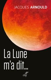 La Lune m a dit...