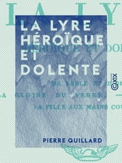 La Lyre héroïque et dolente