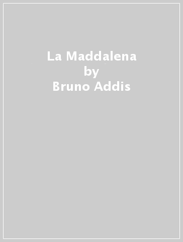 La Maddalena - Bruno Addis