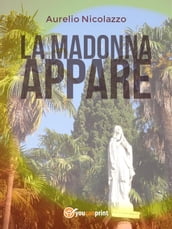 La Madonna appare