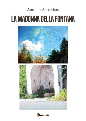 La Madonna della fontana - Accordino Antonio