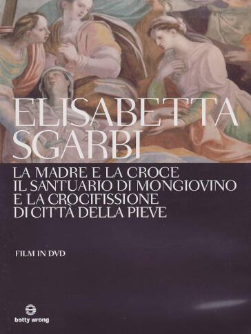 La Madre E La Croce - Elisabetta Sgarbi