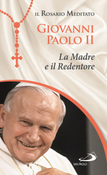 La Madre e il Redentore - Giovanni Paolo II (papa)