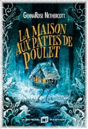 La Maison aux pattes de poulet