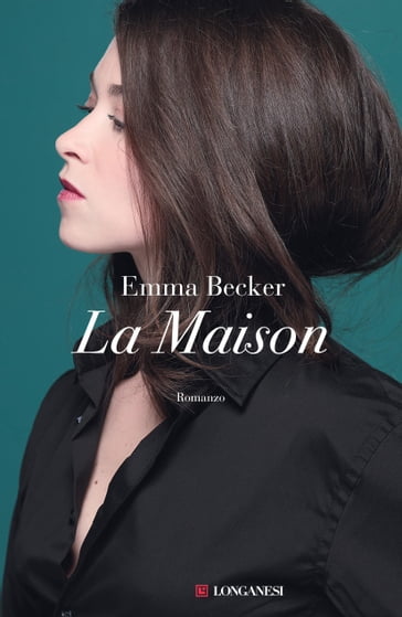 La Maison - edizione italiana - Emma Becker