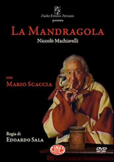 La Mandragola. DVD - Mario Scaccia - Niccolò Machiavelli