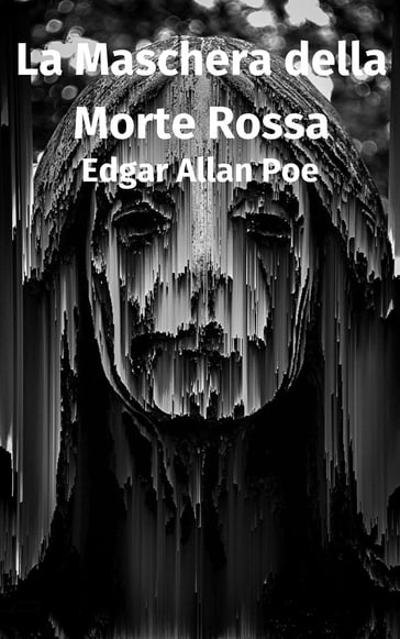 La Maschera della Morte Rossa - Edgar Allan Poe