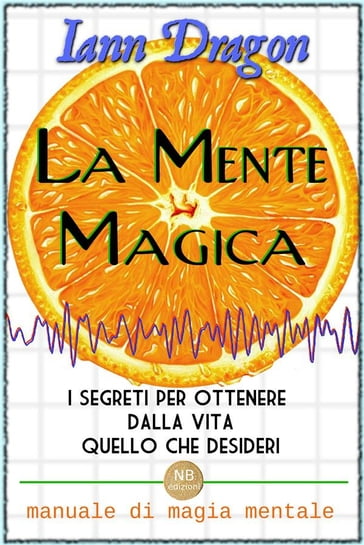 La Mente Magica - Iann Dragon