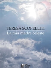 La Mia Madre Celeste