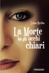 La Morte ha gli occhi chiari