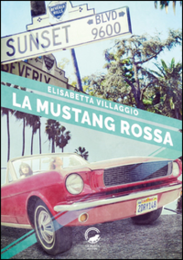 La Mustang rossa - Elisabetta Villaggio
