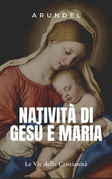 La Natività di Gesù e Maria - Arundel