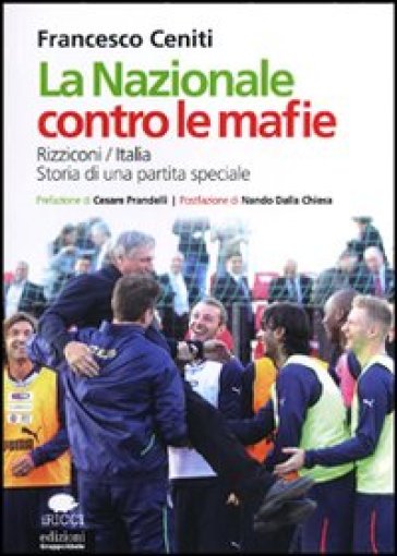 La Nazionale contro le mafie - Francesco Ceniti