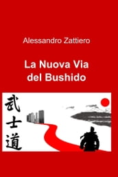 La Nuova Via del Bushido