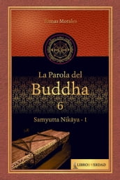 La Parola del Buddha - 6