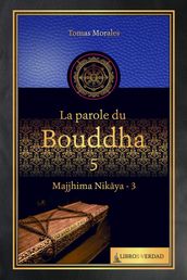 La Parole du Bouddha - 5