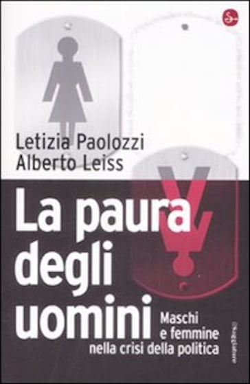 La Paura Degli Uomini - Alberto Leiss - Letizia Paolossi