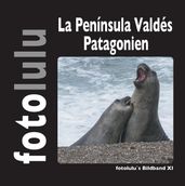 La Península Valdés Patagonien