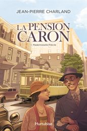 La Pension Caron - Tome 1